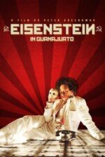 Movie Eisenstein in Guanajuato