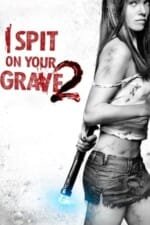 Movie I Spit on Your Grave 2