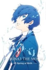 Movie PERSONA3 THE MOVIE #1 Spring of Birth