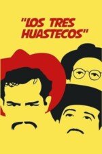 Movie Los Tres Huastecos