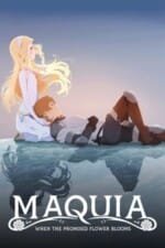 Movie Maquia: When the Promised Flower Blooms