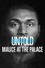 Movie Untold: Malice at the Palace