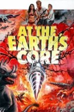 Movie At the Earth’s Core