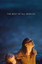 Movie The Best of All Worlds