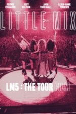 Movie Little Mix: LM5: The Tour Film